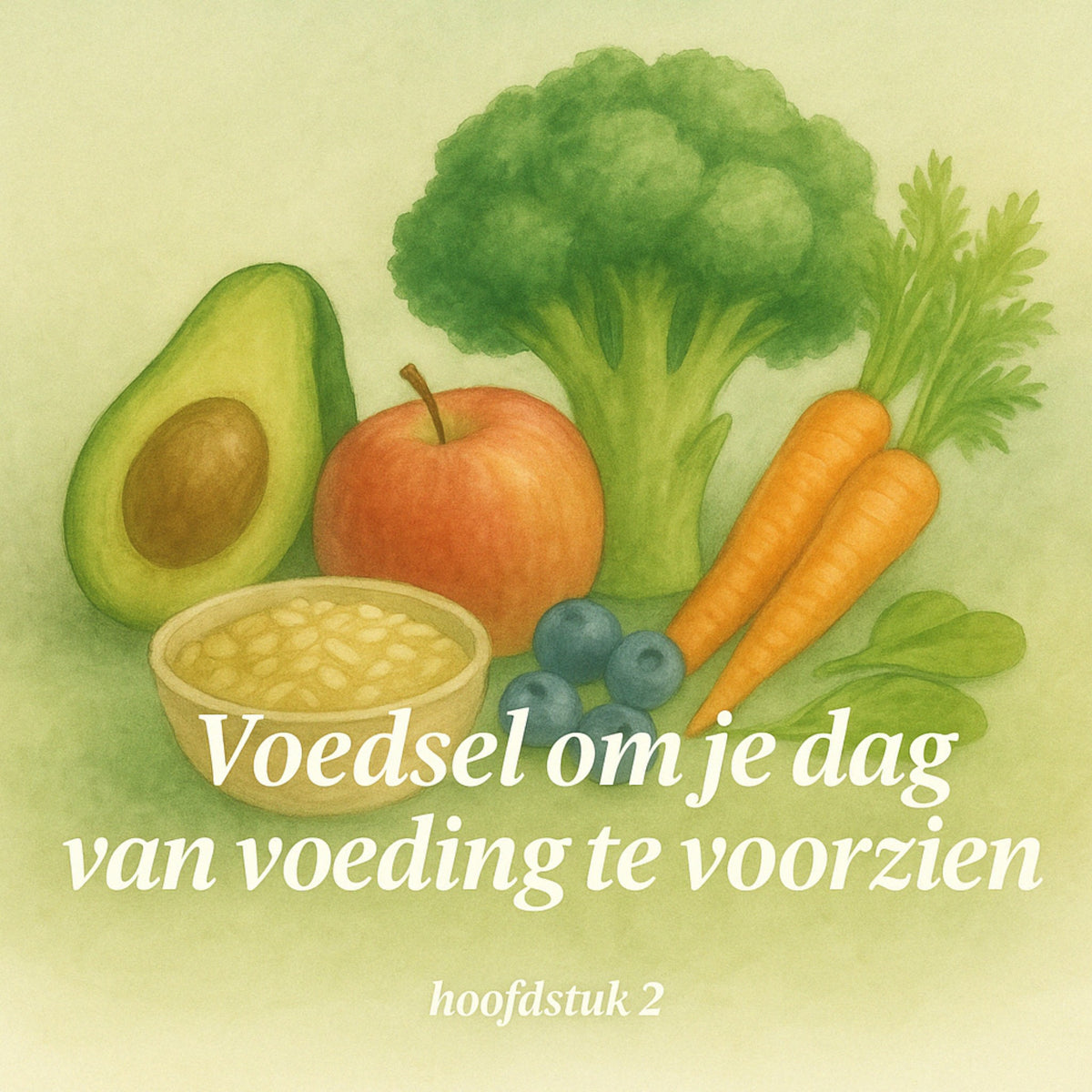 Voedsel om je dag van voeding te voorzien - hoofdstuk 2