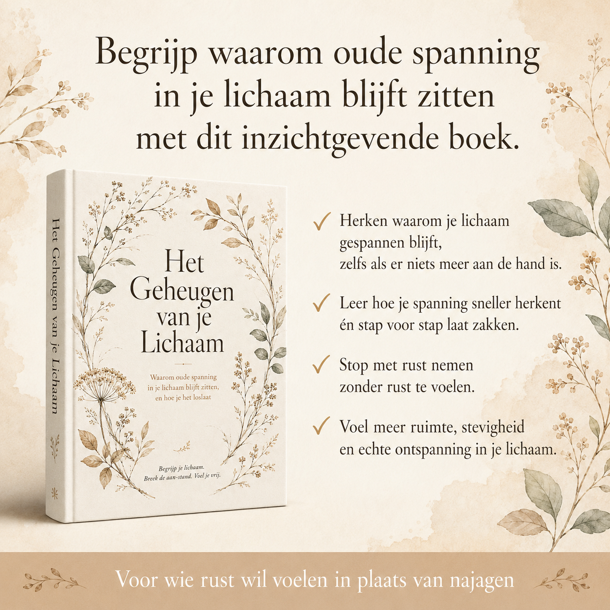 Het Geheugen van je Lichaam : Waarom oude spanning in je lichaam blijft zitten, en hoe je het loslaat
