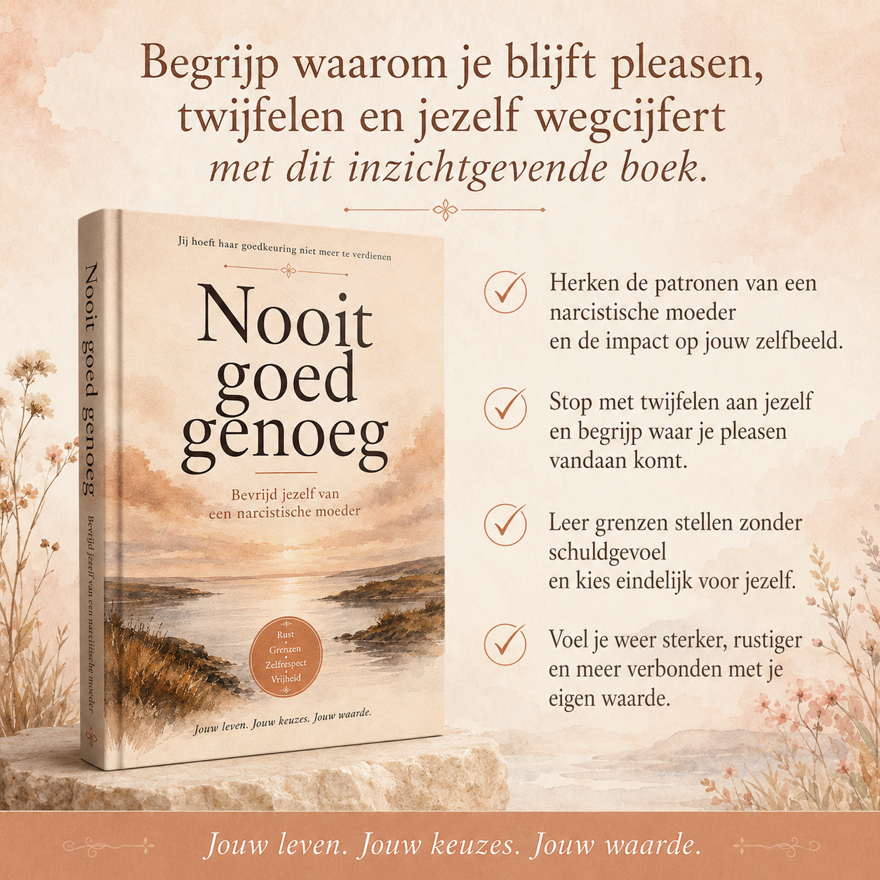 Nooit goed genoeg: Bevrijd jezelf van een narcistische moeder