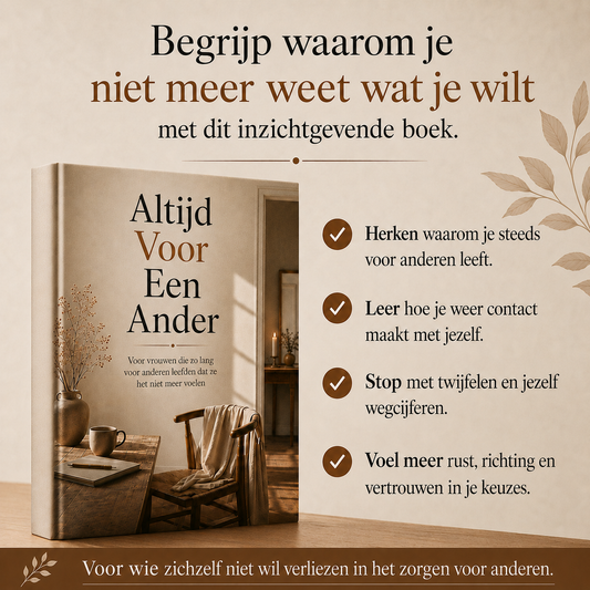 Altijd Voor Een Ander : Voor vrouwen die zo lang voor anderen leefden dat ze het niet meer voelen