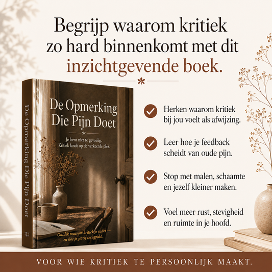 De Opmerking Die Pijn Doet : Je bent niet te gevoelig. Kritiek landt op de verkeerde plek.
