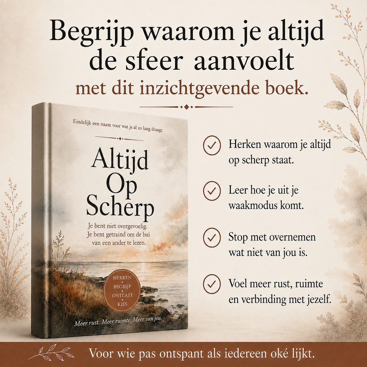 Altijd Op Scherp : Je bent niet overgevoelig. Je bent getraind om de bui van een ander te lezen.