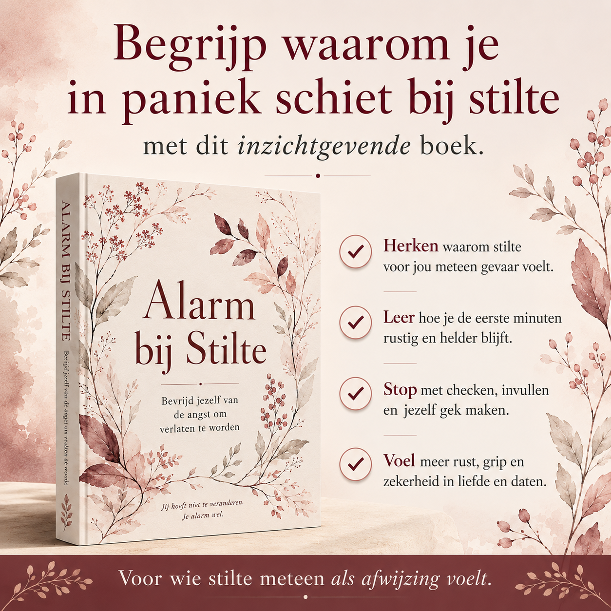 Alarm bij Stilte : Bevrijd jezelf van de angst om verlaten te worden