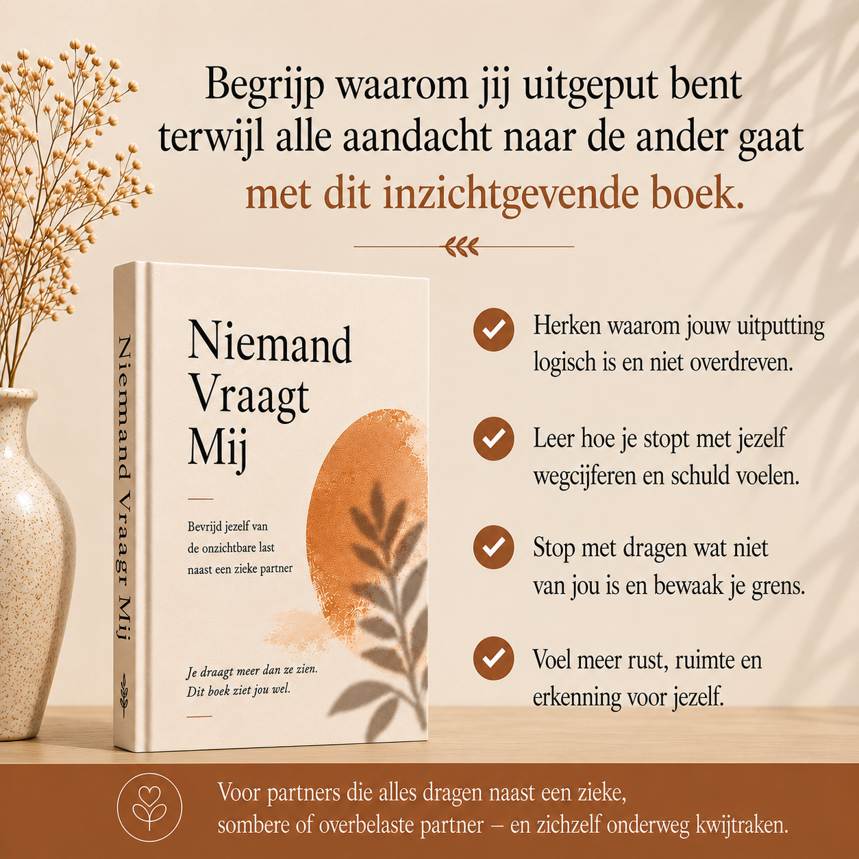 Niemand Vraagt Mij : Bevrijd jezelf van de onzichtbare last naast een zieke partner