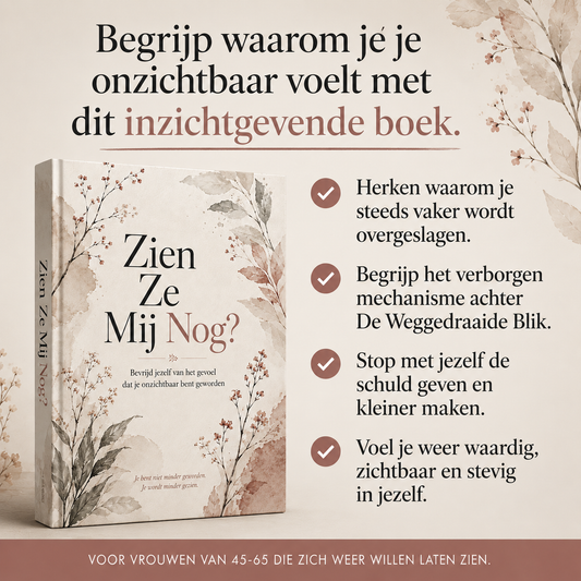 Zien Ze Mij Nog? : Bevrijd jezelf van het gevoel dat je onzichtbaar bent geworden