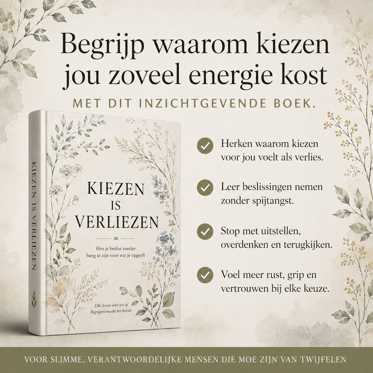 Kiezen Is Verliezen : Hoe je beslist zonder bang te zijn voor wat je opgeeft