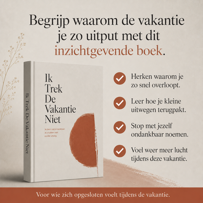 Ik Trek De Vakantie Niet : Je bent niet ondankbaar. Je zit alleen vast zonder uitweg.