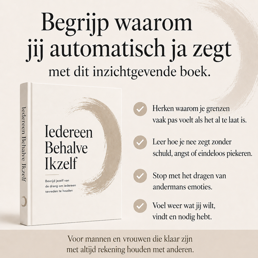 Iedereen Behalve Ikzelf: Bevrijd jezelf van de drang om iedereen tevreden te houden
