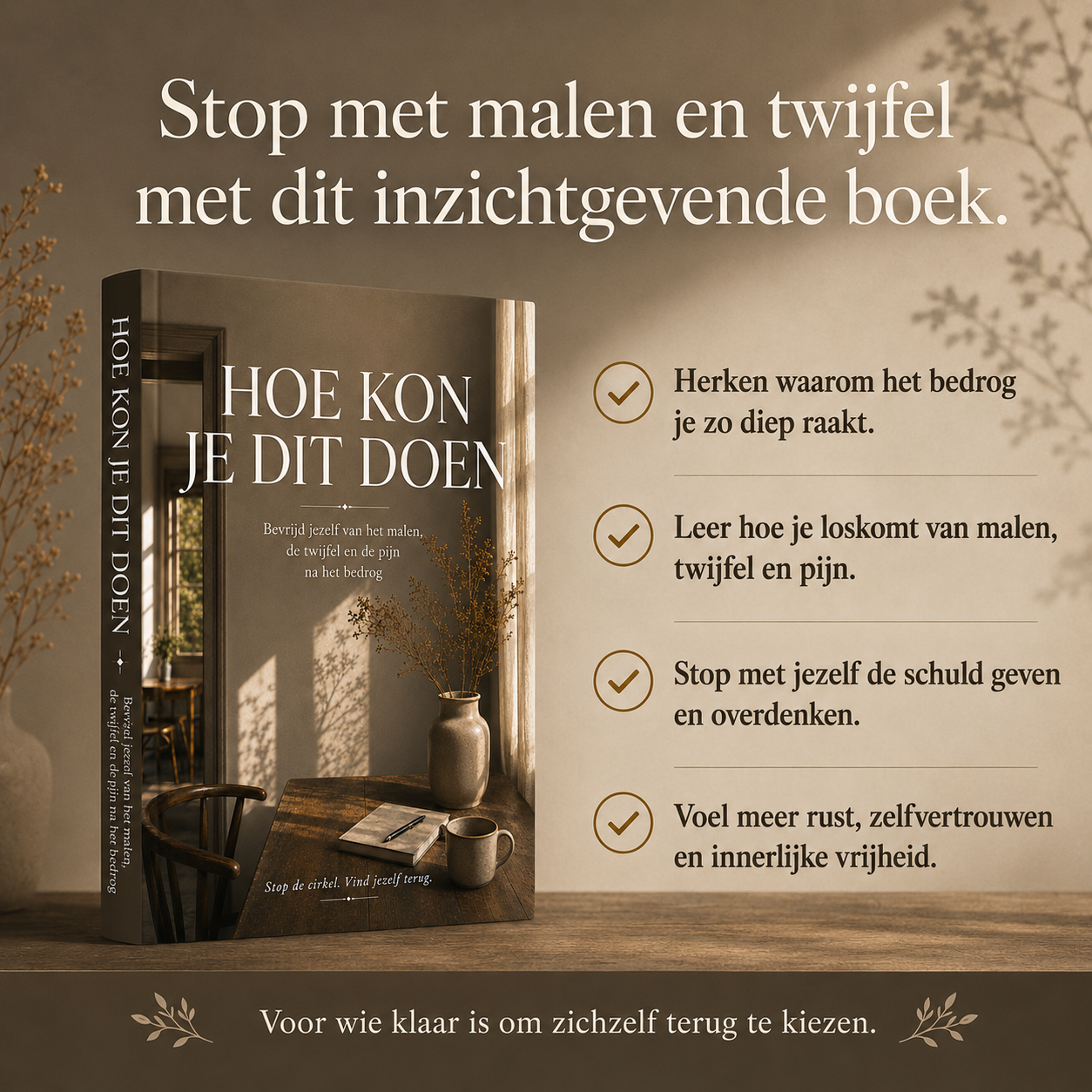 Hoe Kon Je Dit Doen: Bevrijd jezelf van het malen, de twijfel en de pijn na het bedrog