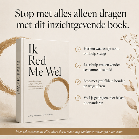 Ik Red Me Wel: Bevrijd jezelf van het gevoel dat je er alleen mag zijn als je niemand tot last bent