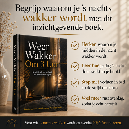 Weer Wakker Om 3 Uur : Bevrijd jezelf van een hoofd dat 's nachts niet uitgaat