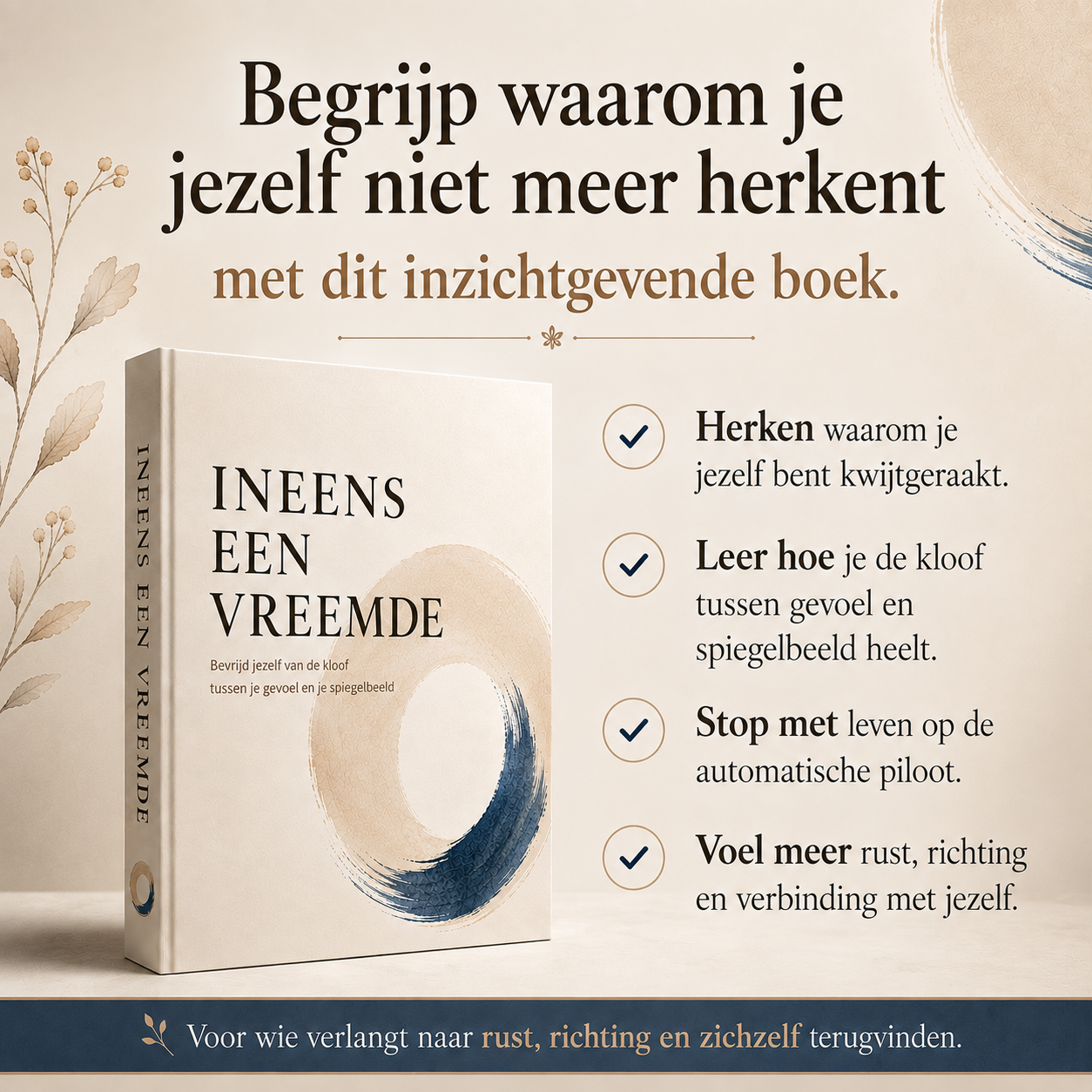 Ineens Een Vreemde : Bevrijd jezelf van de kloof tussen je gevoel en je spiegelbeeld