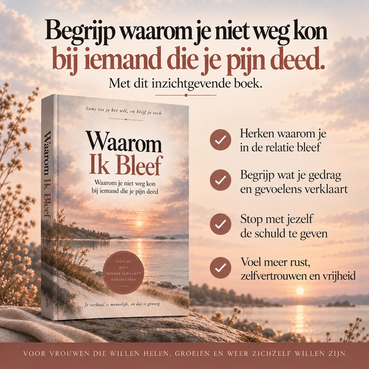 Waarom Ik Bleef : Waarom je niet weg kon bij iemand die je pijn deed.