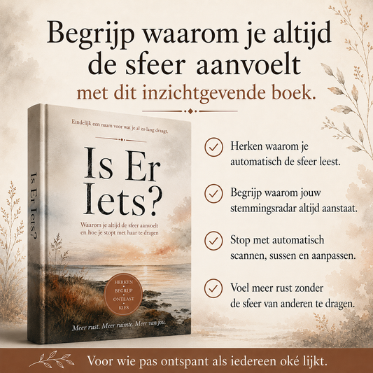 Is Er Iets? : Waarom je altijd de sfeer aanvoelt en hoe je stopt met haar te dragen