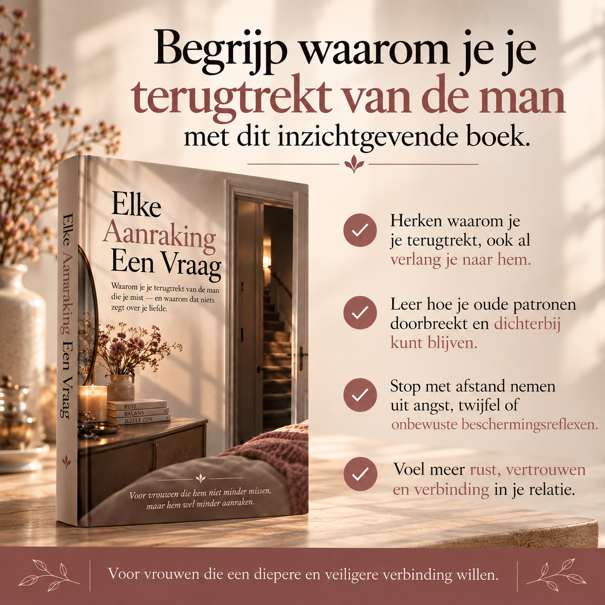 Elke Aanraking Een Vraag : Waarom je je terugtrekt van de man die je mist — en waarom dat niets zegt over je liefde